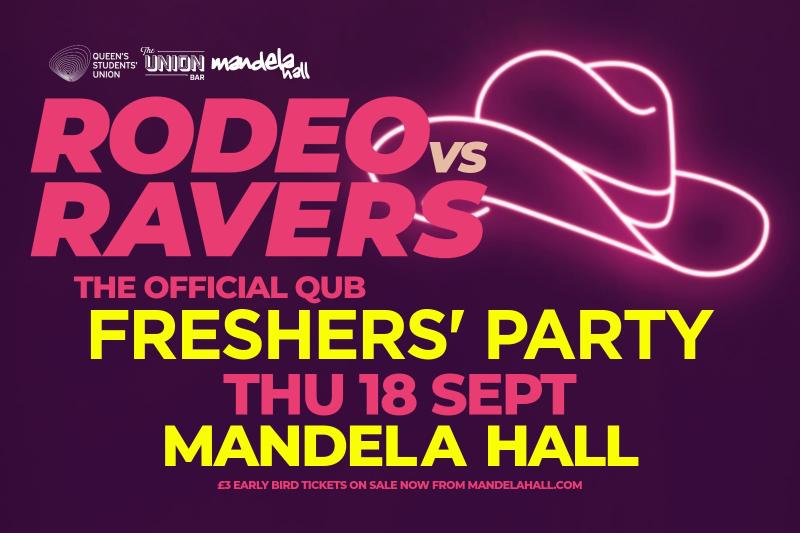 Rodeo vs Ravers: The Official QUB Freshers